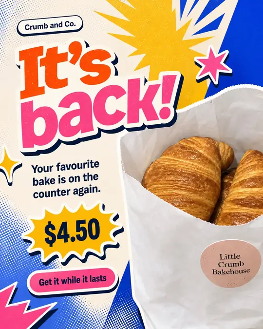 Example post: croissants in a paper bag on a bright blue, red and yellow graphic background, headline It's back! with a $4.50 price badge
